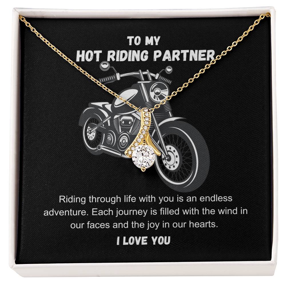 To My Hot Riding Partner Riding through life with you Alluring Beauty Necklace