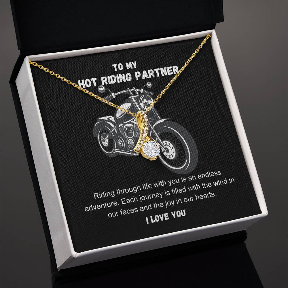 To My Hot Riding Partner Riding through life with you Alluring Beauty Necklace