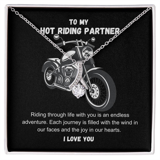 To My Hot Riding Partner Riding through life with you Alluring Beauty Necklace